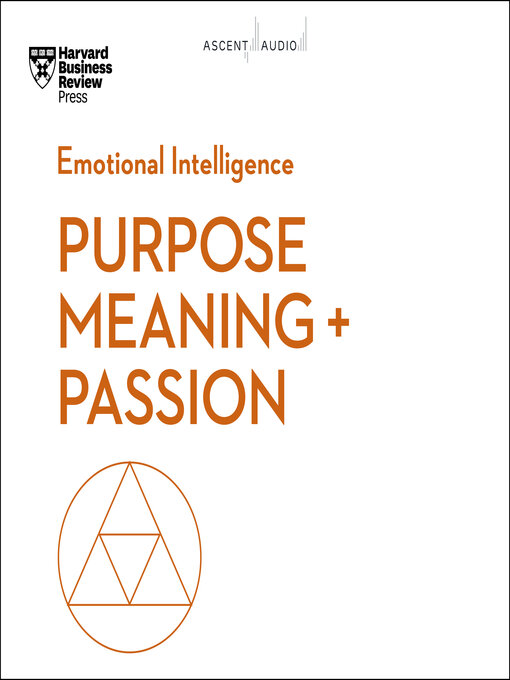 Title details for Purpose, Meaning, and Passion by Harvard Business Review - Available